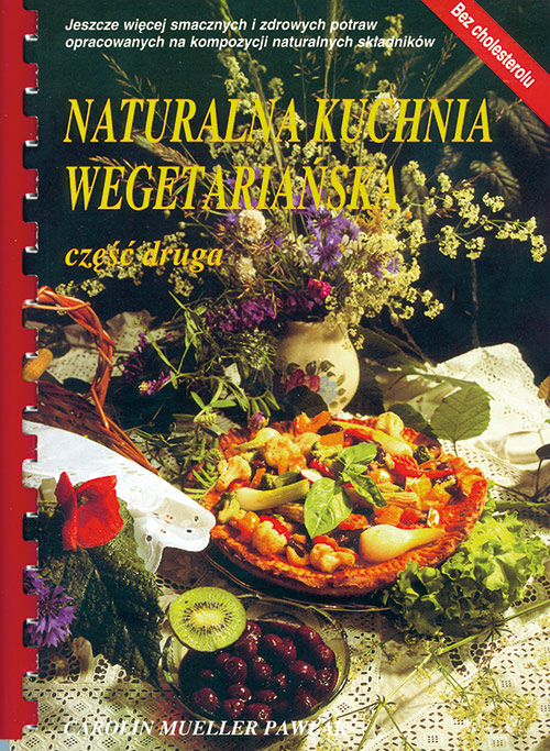 „Naturalna kuchnia wegetariańska cz. 2” Carolin Mueller-Pawlak