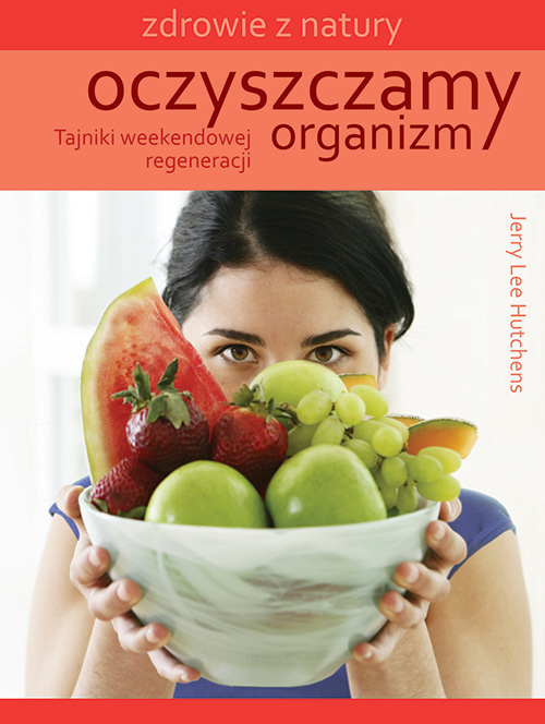 „Oczyszczamy organizm” Jerry Lee Hutchens