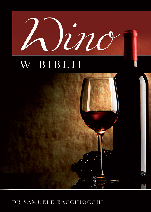 „Wino w Biblii” Samuele Bacchiocchi