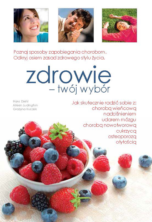 „Zdrowie – Twój wybór” Hans Diehl, Aileen Ludington, Grażyna Kuczek